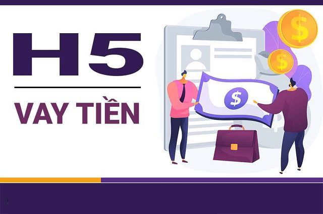 Vay tiền H5 là gì?