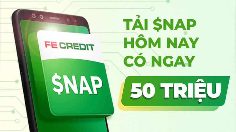 Snap Fe ($nap) là ứng dụng vay tiền online của công ty tài chính uy tín Fe Credit Snap Fe ($nap) là ứng dụng vay tiền online của công ty tài chính uy tín Fe Credit