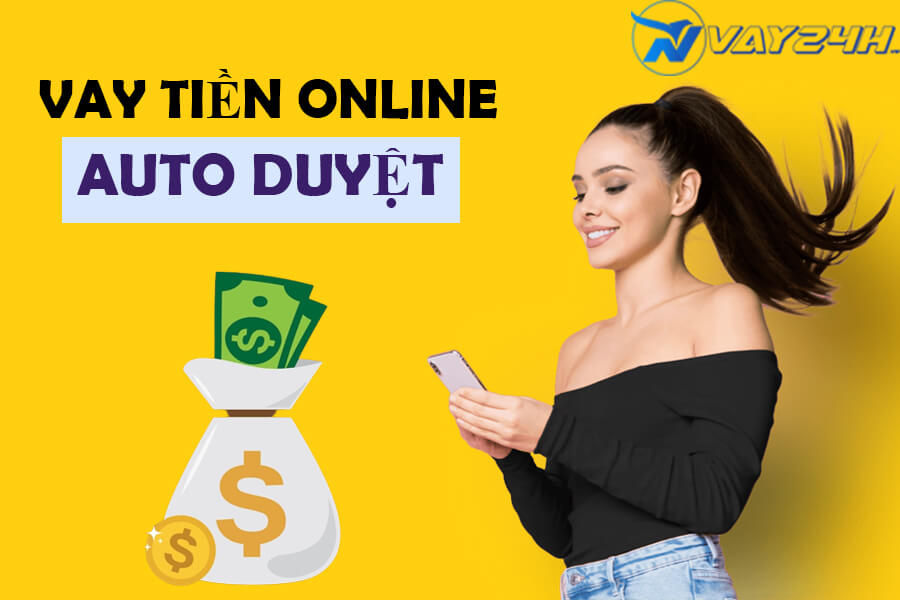Vay tiền online duyệt tự động