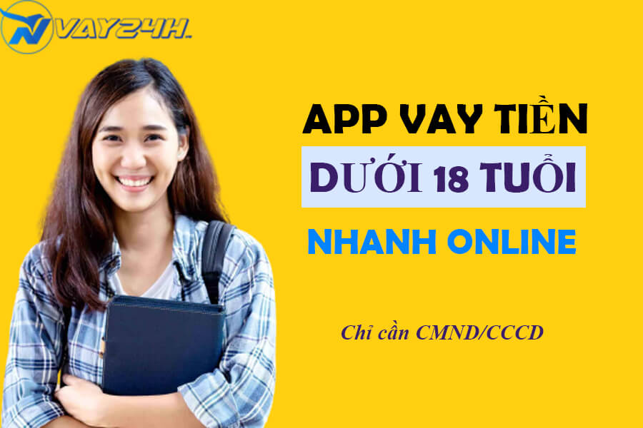 App vay tiền dưới 18 tuổi