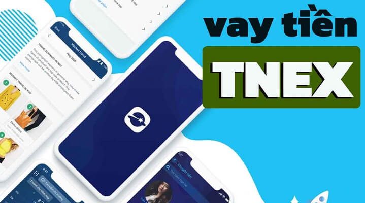 C&aacute;ch vay tiền tr&ecirc;n Tnex nhanh nhất
