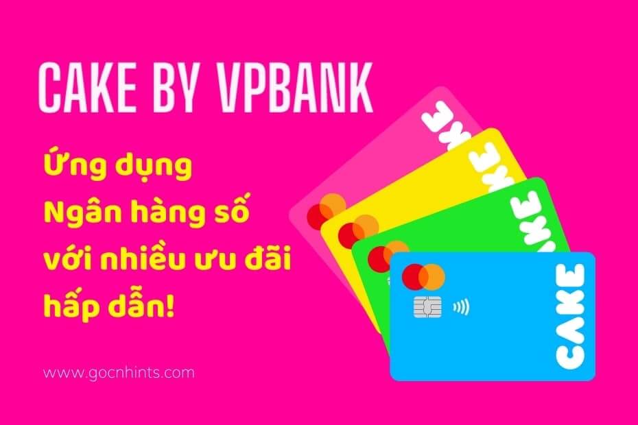 Dịch vụ ngân hàng số Cake cung cấp Dịch vụ ngân hàng số Cake cung cấp